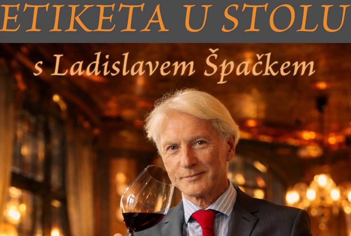 ETIKETA U STOLU s Ladislavem Špačkem